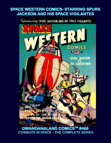 Space Western Comics - Starring Spurs Jackson And His Space Vigilantes