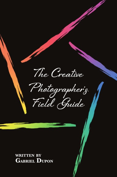 The Creative Photographer's Field Guide