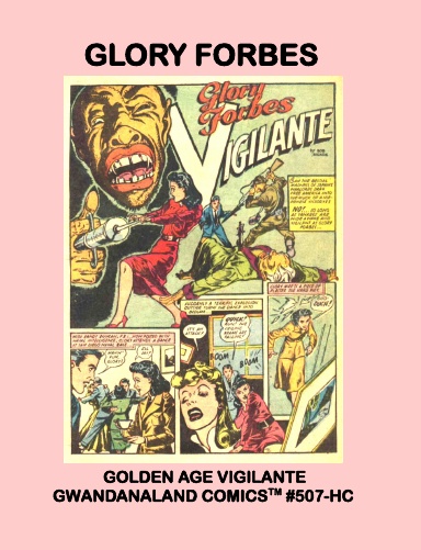 Glory Forbes - Golden Age Vigilante (HC)