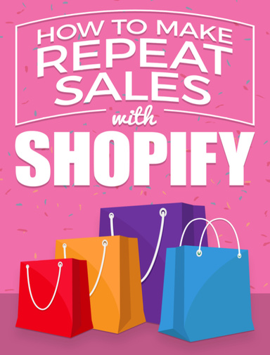 How to Make Repeat Sales With Shopify