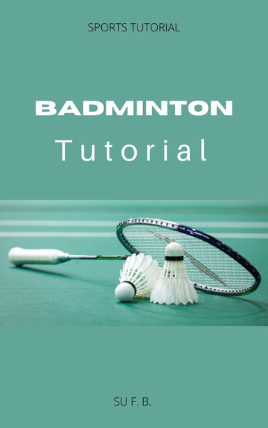Badminton Tutorial
