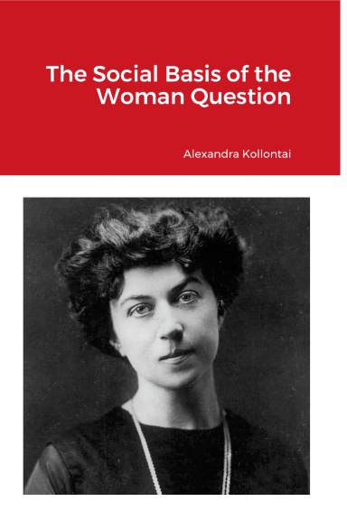 The Social Basis of the Woman Question