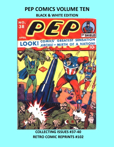 PEP COMICS VOLUME TEN BLACK & WHITE EDITION