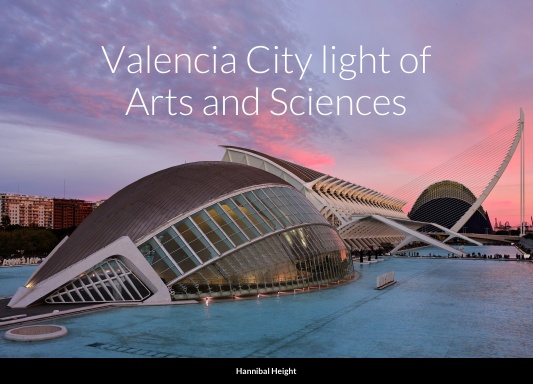 Valencia City light of Arts and Sciences