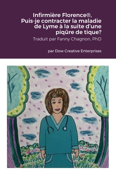 Infirmière Florence®, Puis-je contracter la maladie de Lyme à la suite d’une piqûre de tique?