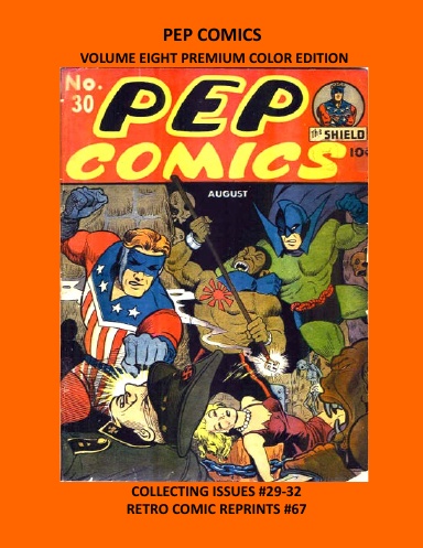 PEP COMICS VOLUME EIGHT PREMIUM COLOR EDITION