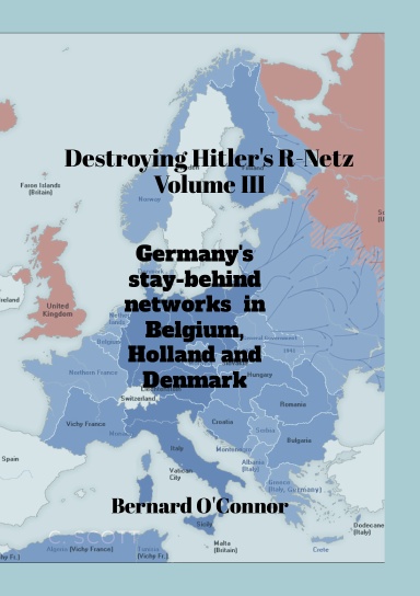 Destroying Hitler's R-Netz Volume III