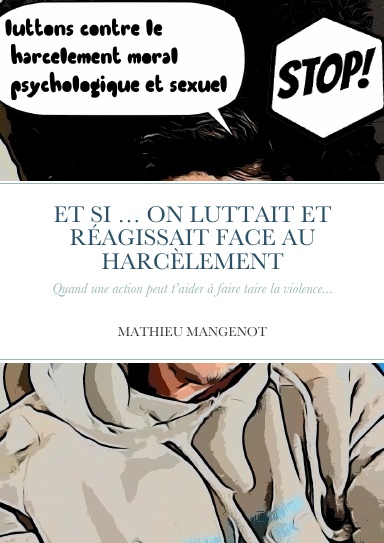 ET SI … ON LUTTAIT ET RÉAGISSAIT FACE AU HARCÈLEMENT