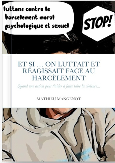 ET SI … ON LUTTAIT ET RÉAGISSAIT FACE AU HARCÈLEMENT