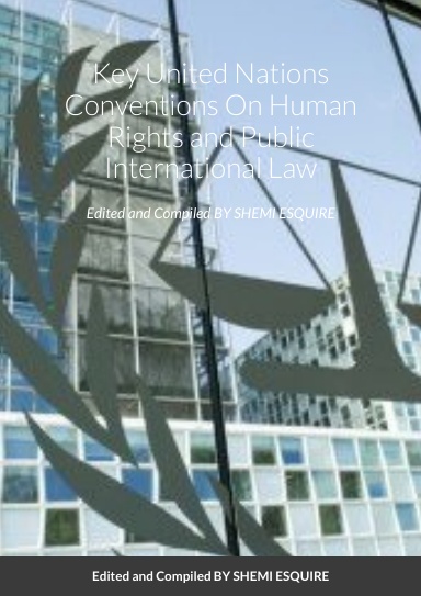 Key United Nations Conventions On Human Rights and Public International Law