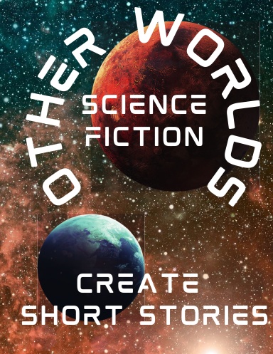 Other Worlds Science Fiction Short Story Creator Authors