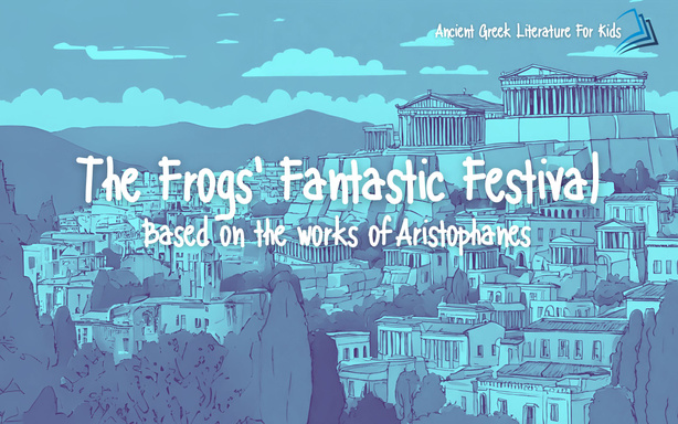 "The Frogs' Fantastic Festival"