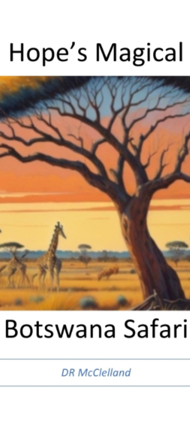 Hope's Magical Botswana Safari