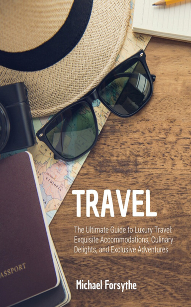 Extravagant Escapes Unveiling the Worlds most Luxurious Destinations