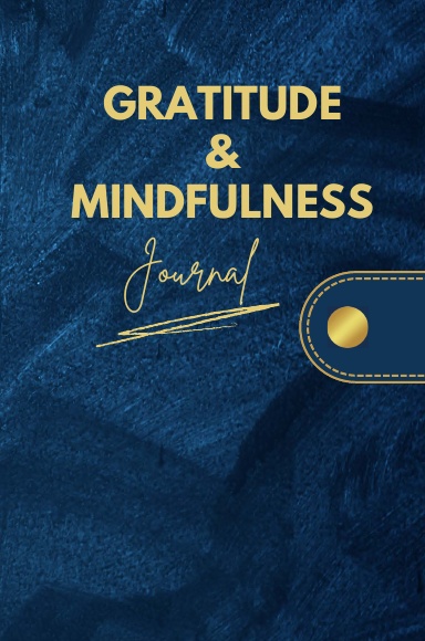 Gratitude and Mindfulness Journal