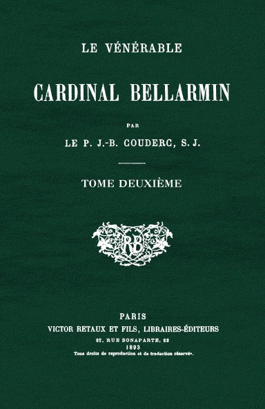 Le Vénérable Cardinal Bellarmin - Tome 2