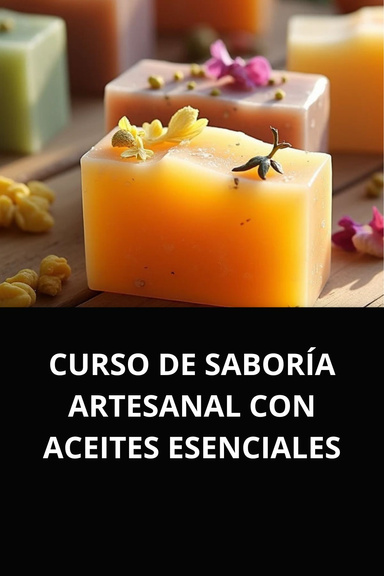 CURSO DE SABORÍA ARTESANAL CON ACEITES ESENCIALES