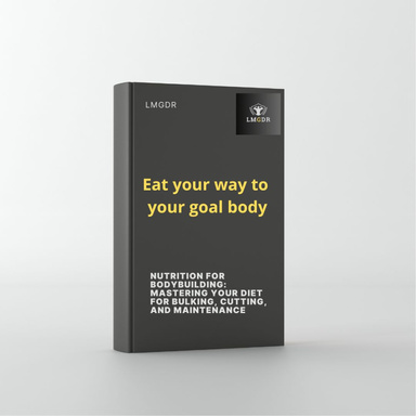 Nutrition for Bodybuilding: Mastering Your Diet for Bulking, Cutting, and Maintenance