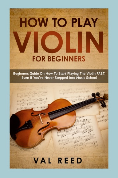 How to Play Violin For Beginners