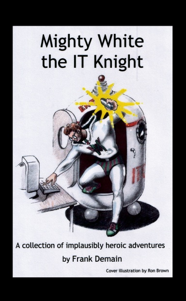 Mighty White the IT Knight