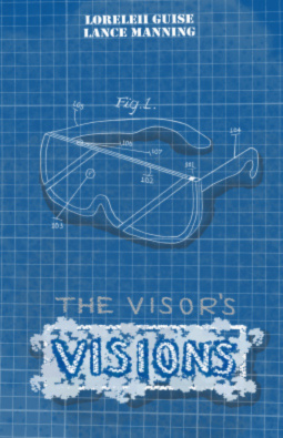 The Visor's Visions