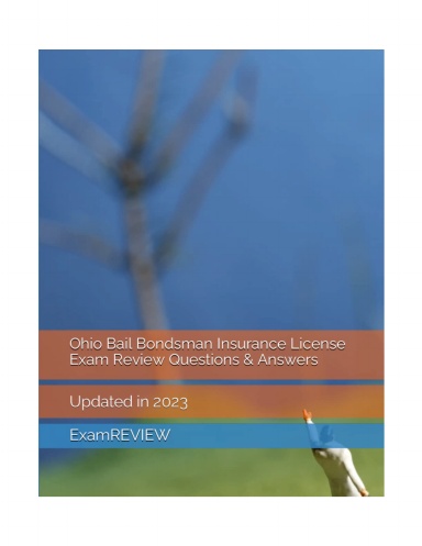 Ohio Bail Bondsman Insurance License Exam Review Questions & Answers