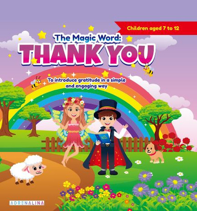 The Magic of Thank You: Cultivating Gratitude in Children