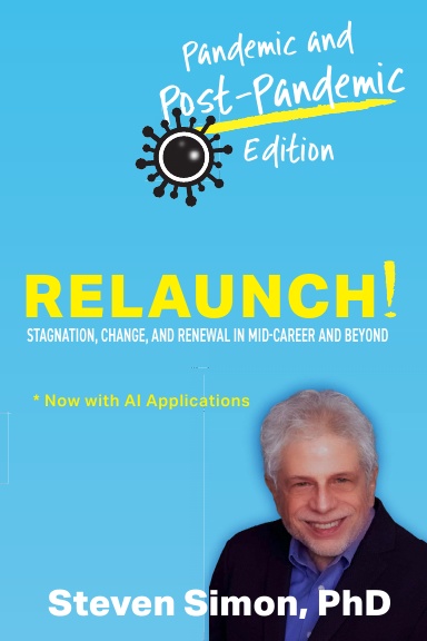 RELAUNCH! Stagnation, Change, and Renewal in Mid-Career and Beyond - Pandemic and Post-Pandemic Edition