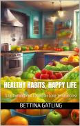 Healthy Habits, Happy Life