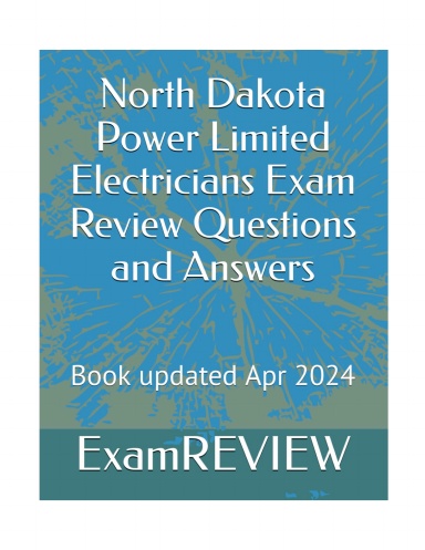 North Dakota Power Limited Electricians Exam Review Questions and Answers