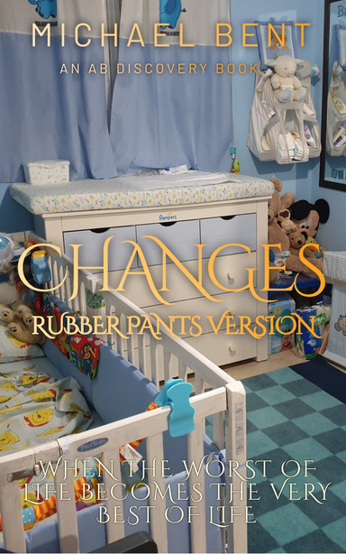 Changes (Rubber Pants Version)