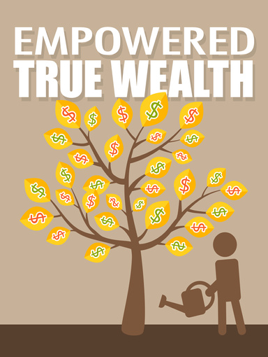 EMPOWERED TRUE WEALTH