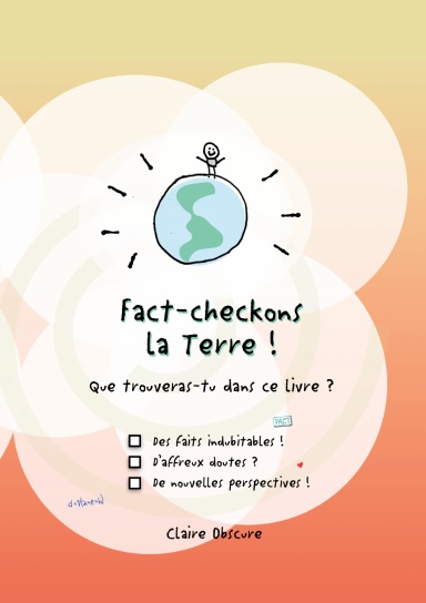 Fact-checkons la Terre !
