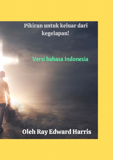 Pikiran untuk keluar dari kegelapan!