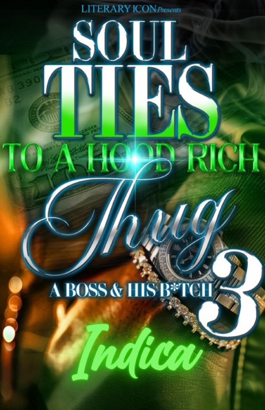 Soul Ties To A Hood Rich Thug 3