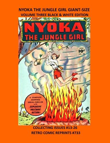 NYOKA THE JUNGLE GIRL GIANT-SIZE  VOLUME THREE BLACK & WHITE EDITION