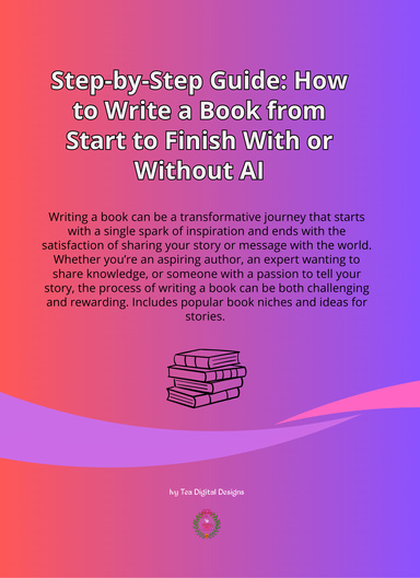 Step-by-Step Guide: How to Write a Book from Start to Finish With or ...