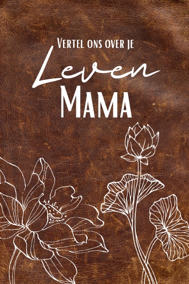 Life Story - Guided Journal - MOM - NL (Bruine Lederlook - witte bloemen) -Paperback