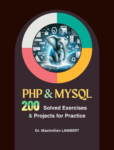 PHP and MYSQL: 200 solved exercises and projects for practice