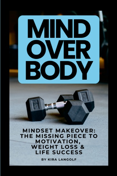 Mind Over Body Mindset Makeover