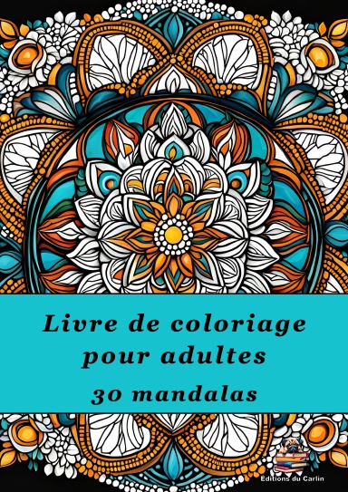 Livre de coloriage pour adultes - 30 mandalas