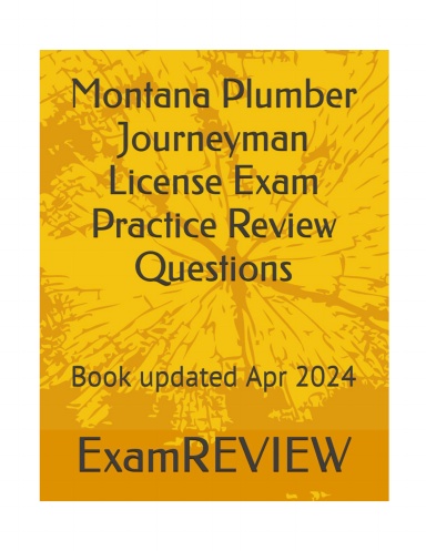 Montana Plumber Journeyman License Exam Practice Review Questions