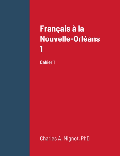 Français à la Nouvelle-Orléans 1 Cahier 1