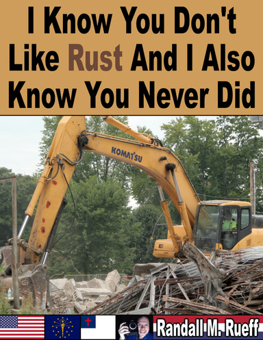 I Know You Don't Like Rust And I Also Know You Never Did