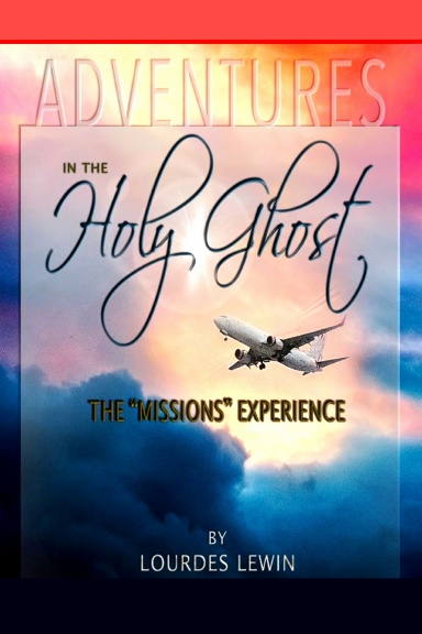 Adventures in the Holy Ghost