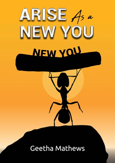 Arise as a ‘New You’ By Geetha Mathews