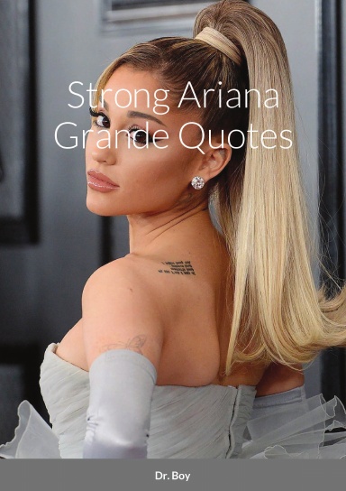 Strong Ariana Grande Quotes