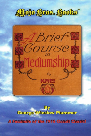 A Brief Course In Mediumship