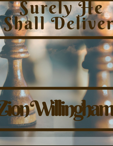 Surely He Shall Deliver