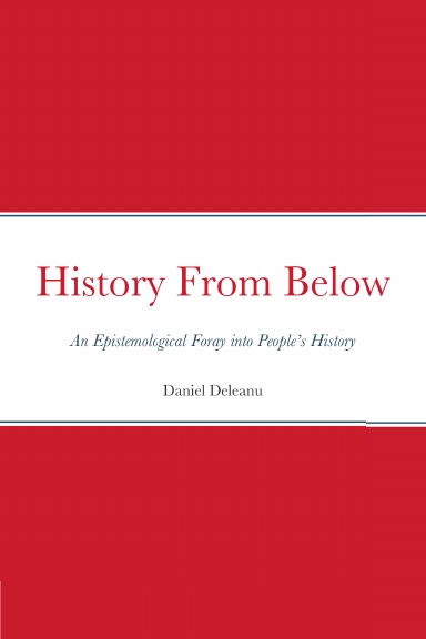 History From Below: An Epistemological Foray into People’s History